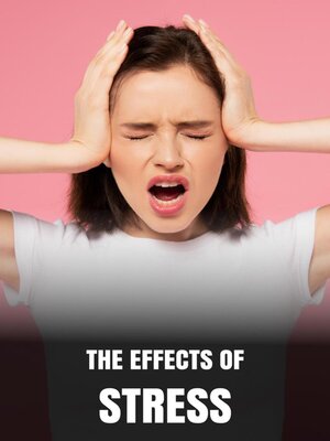 cover image of The Effects of Stress